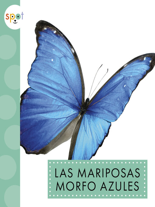 Title details for Las mariposas morfo azules by Alissa Thielges - Available